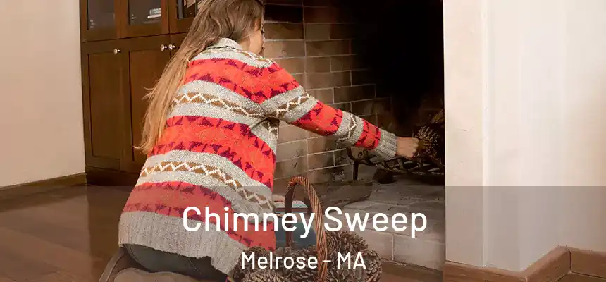  Chimney Sweep Melrose - MA
